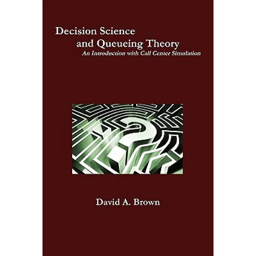 Decision Science and Queueing Theory