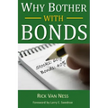Why Bother With Bonds: A Guide To Build All-Weather Portfolio Including CDs, Bonds, and Bond Funds--Even During Low Interest Rates