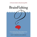 BrainFishing: A Practice Guide to Questioning Skills
