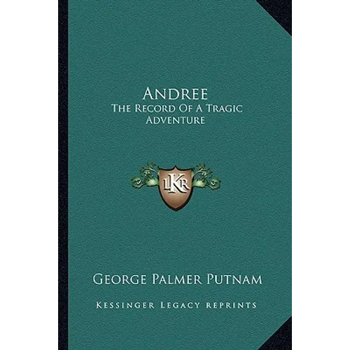 Andree: The Record Of A Tragic Adventure