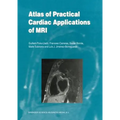 Atlas of Practical Cardiac Applications of MRI