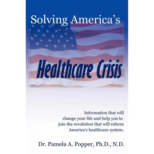 Solving America's Healthcare Crisis