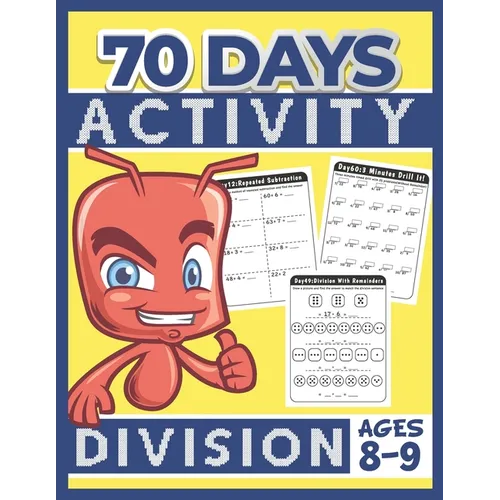 70 Days Activity Division for Kids Ages 8-9: Funny Learning Math Workbook Grade 3, 3rd Grade Math, Division With & Without Remainder
