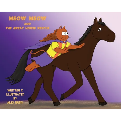 Meow Meow & The Great Horse Rescue