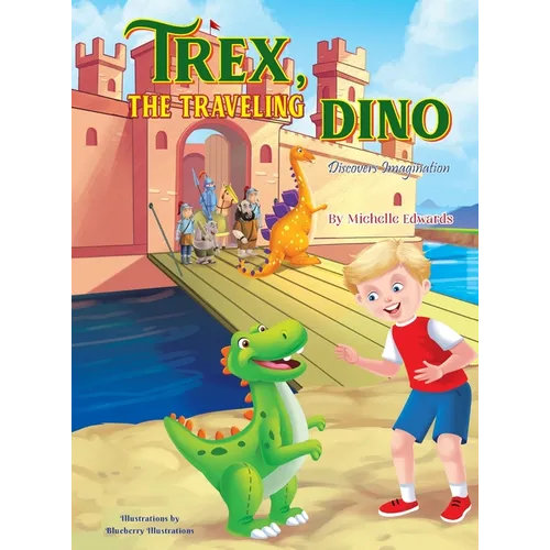 Trex, the Traveling Dino ( Discovers Imagination)