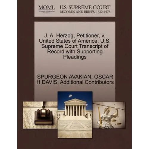 J. A. Herzog, Petitioner, V. United States of America. U.S. Supreme Court Transcript of Record with Supporting Pleadings