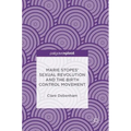 Marie Stopes' Sexual Revolution and the Birth Control Movement