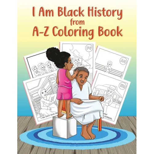 I Am Black History from A-Z Coloring Book