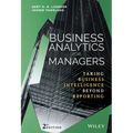 Business Analytics for Managers: Taking Business Intelligence Beyond Reporting