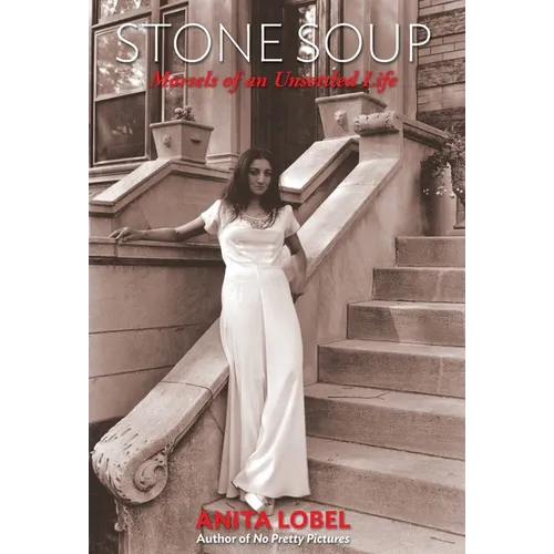 Stone Soup: Morsels of an Unsettled Life