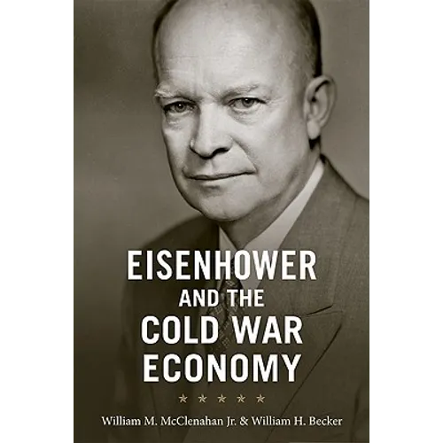 Eisenhower and the Cold War Economy