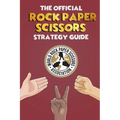 The Official Rock Paper Scissors Strategy Guide: Everything you need to know
