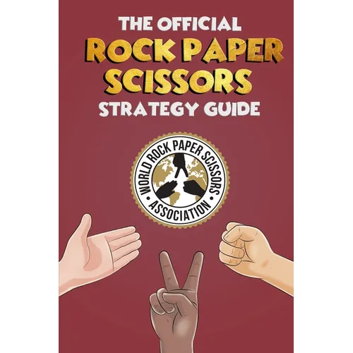 The Official Rock Paper Scissors Strategy Guide: Everything you need to know