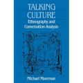 Talking Culture: Ethnography and Conversation Analysis