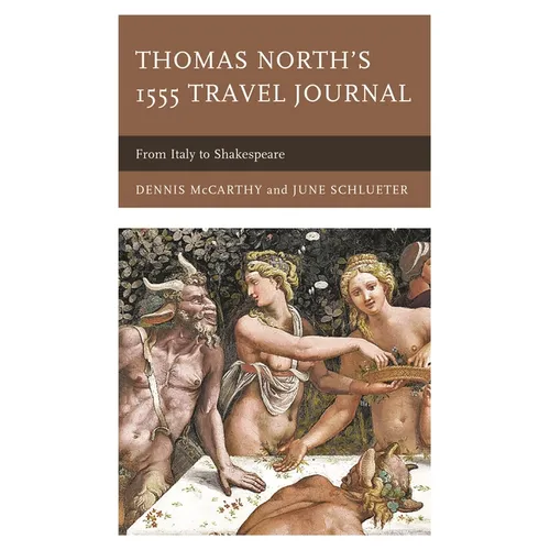 Thomas North's 1555 Travel Journal: From Italy to Shakespeare