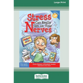 Stress Can Really Get On Your Nerves [Large Print 16 Pt Edition]