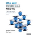 Social Work Research Skills Workbook: A Step-By-Step Guide to Conducting Agency-Based Research