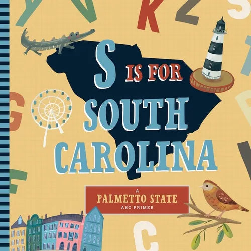 S Is for South Carolina: An ABC Board Book Primer