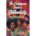 The Courageous Pursuit of Authenticity