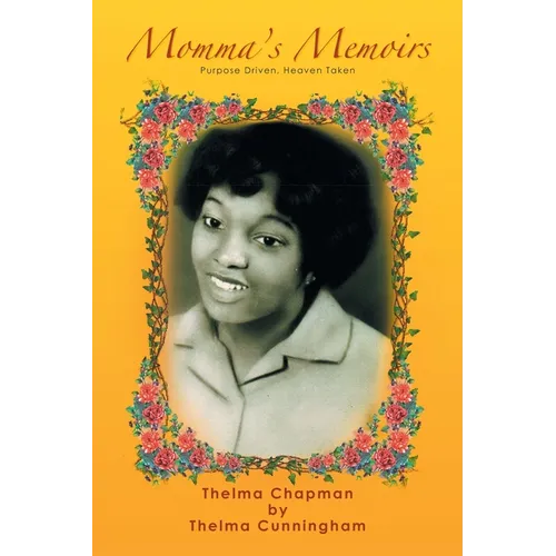 Momma's Memoirs: Purpose Driven, Heaven Token