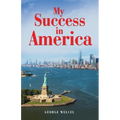My Success in America