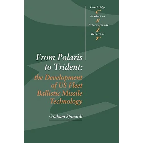 From Polaris to Trident: The Development of Us Fleet Ballistic Missile Technology