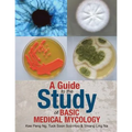 A Guide to the Study of Basic Medical Mycology