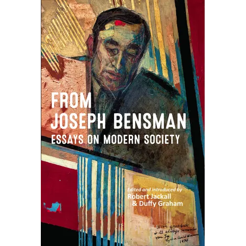From Joseph Bensman: Essays on Modern Society