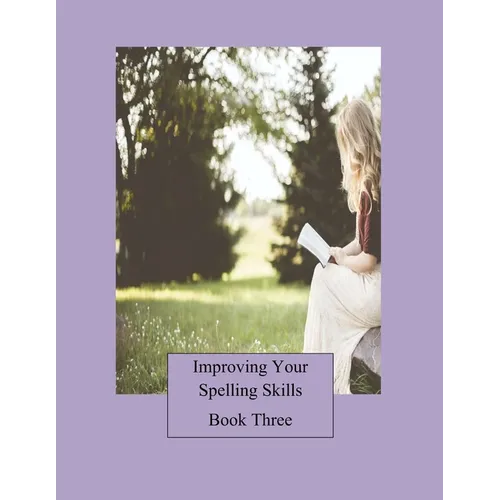 Improving Your Spelling Skills/Book 3