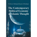 The Contemporary Political Economy of Islamic Thought