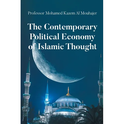 The Contemporary Political Economy of Islamic Thought