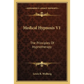 Medical Hypnosis V1: The Principles Of Hypnotherapy