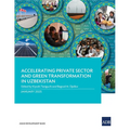 Accelerating Private Sector and Green Transformation in Uzbekistan
