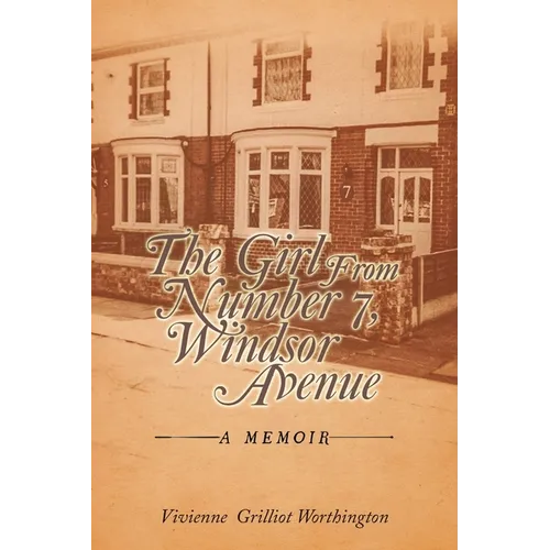 The Girl From Number 7, Windsor Avenue: A memoir