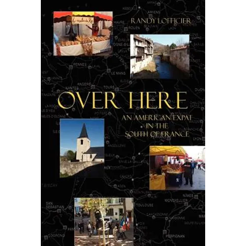 Over Here: An American Expat in the South of France