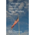 Compliance Huawei executive Meng Wanzhou case