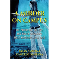 A Murder on Campus: The Professor, The Cop, And North Carolina's Most Notorious Cold Case