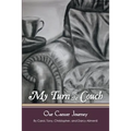 My Turn on the Couch: Our Cancer Journey
