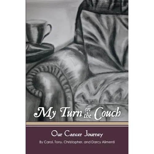 My Turn on the Couch: Our Cancer Journey