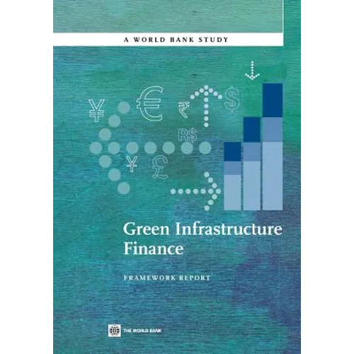Green Infrastructure Finance: Framework Report