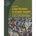 Essential Case Studies in Public Health: .