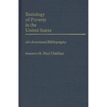 Sociology of Poverty in the United States: An Annotated Bibliography