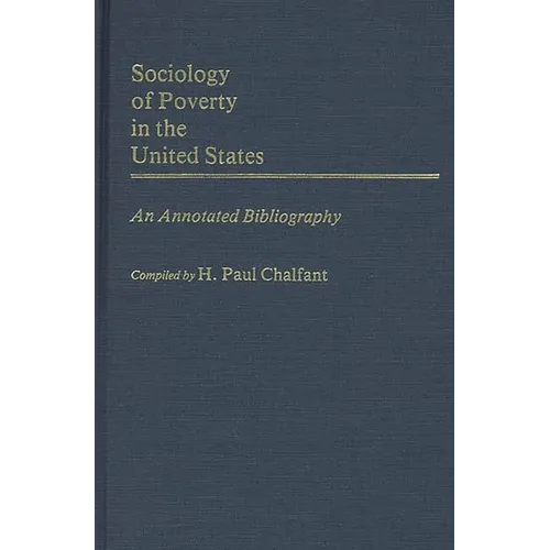 Sociology of Poverty in the United States: An Annotated Bibliography