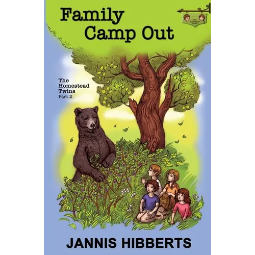 Family Camp Out: The Homestead Twins - Part 2