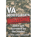 VA Mortgages DECLASSIFIED: don't get screwed by the lenders