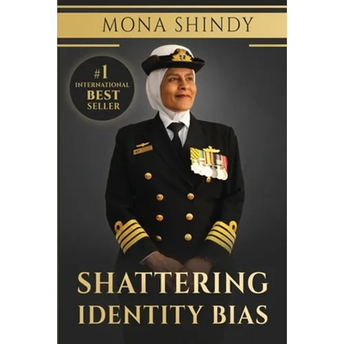 Shattering Identity Bias: Mona Shindy's Journey from Migrant Child to Navy Captain and Beyond