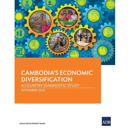 Cambodia's Economic Diversification: A Country Diagnostic Study
