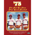 '75: The Red Sox Team That Saved Baseball