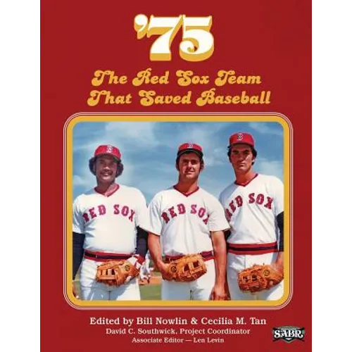 '75: The Red Sox Team That Saved Baseball