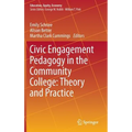 Civic Engagement Pedagogy in the Community College: Theory and Practice